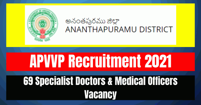 APVVP Recruitment 2021: 69 Specialist Doctors & Medical Officers Vacancy