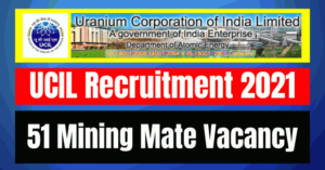 UCIL Recruitment 2021: 51 Mining Mate Vacancy